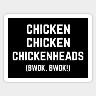 Chicken, Chicken, Chickenheads (Bwok, Bwok!) Sticker